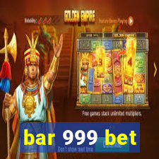 bar 999 bet